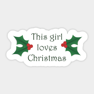 This girl loves Christmas Sticker